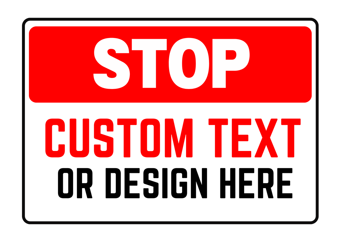Stop Sign - Custom Text or Design My Store