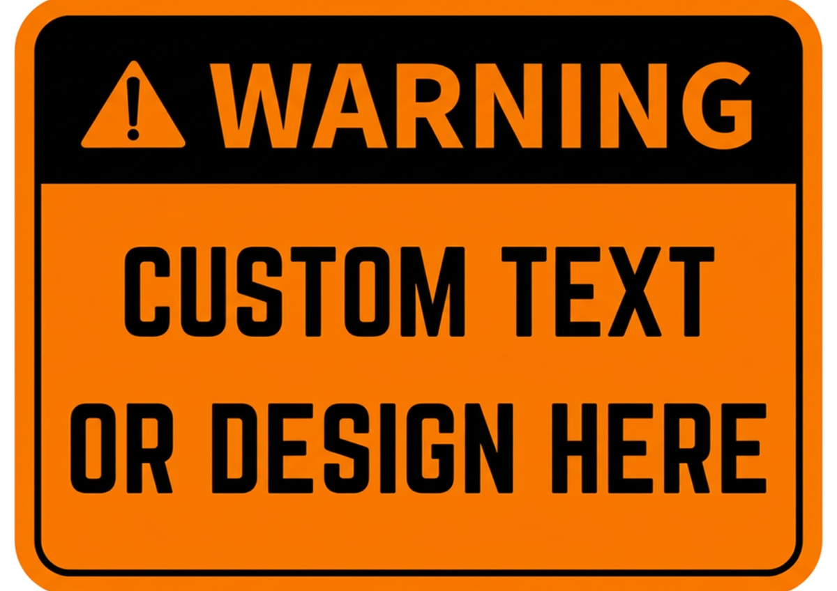 Warning Sign - Custom Text or Design My Store