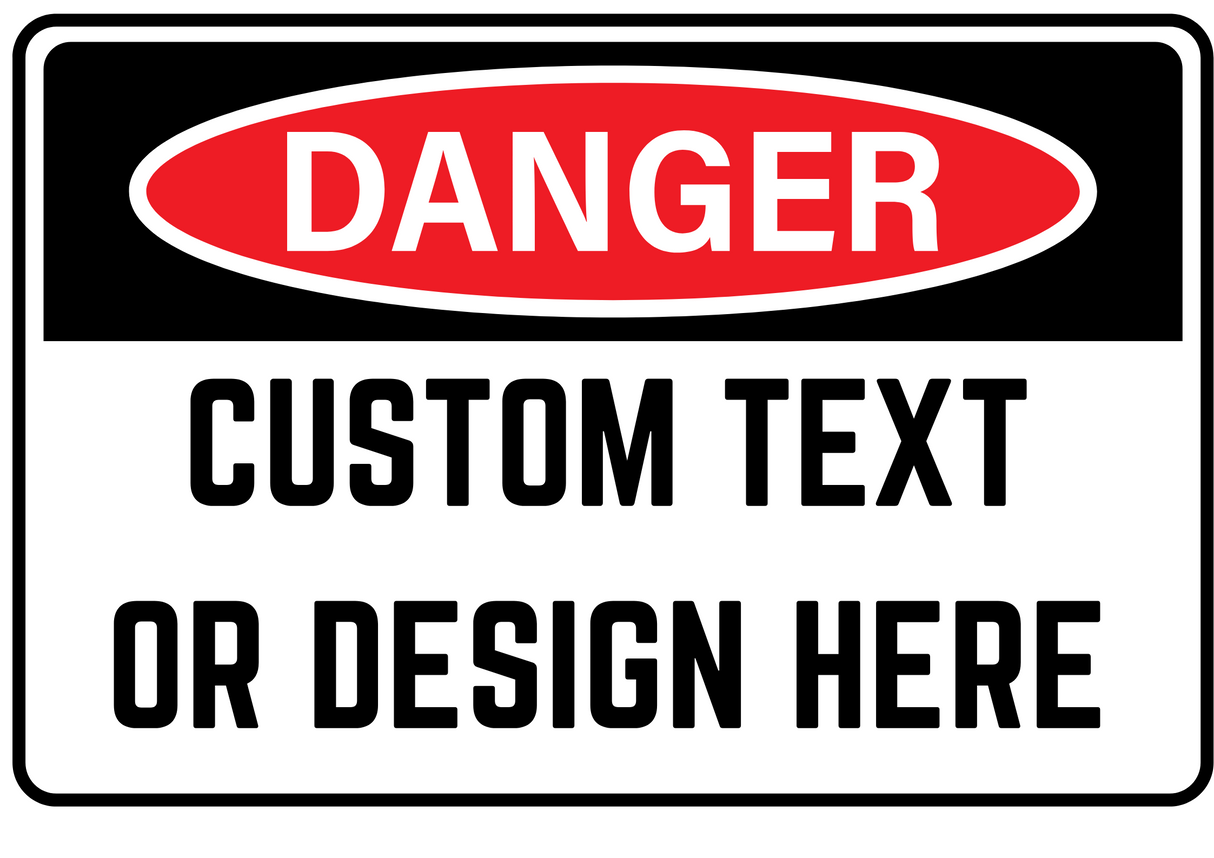 Danger Sign - Custom Text or Design