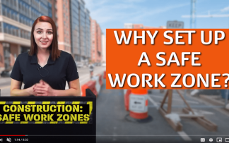 CONSTRUCTION: SAFE WORK ZONES