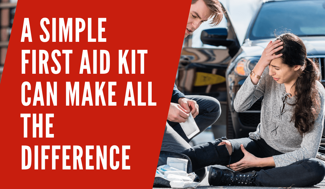 A Simple First Aid Kit Can Make All The Difference