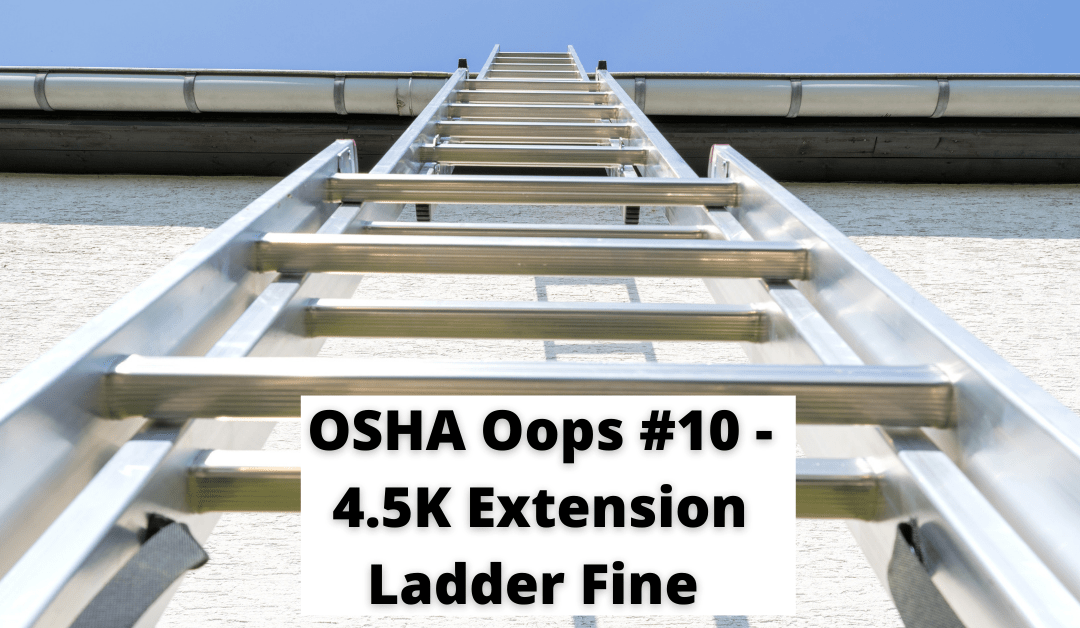 010 – OSHA OOPS – 4.5K Extension Ladder Fine