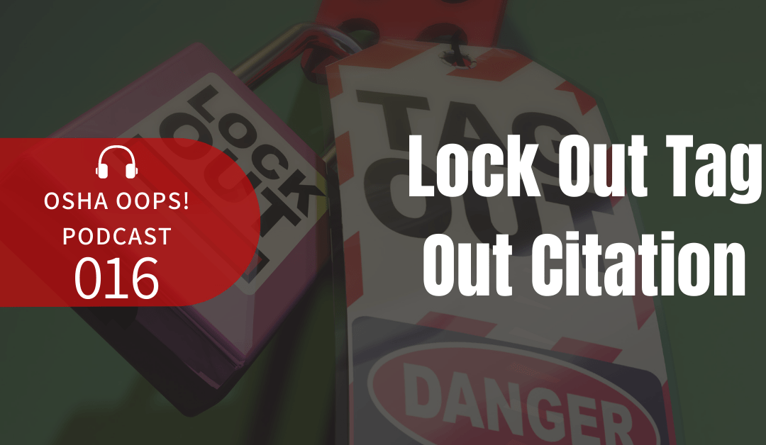 016 – OSHA OOPS – Lock out tag out cleaning
