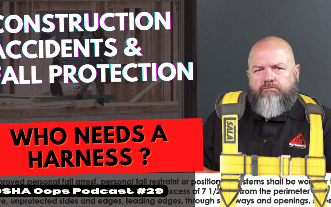 029 – OSHA OOPS – Construction and Fall Protection