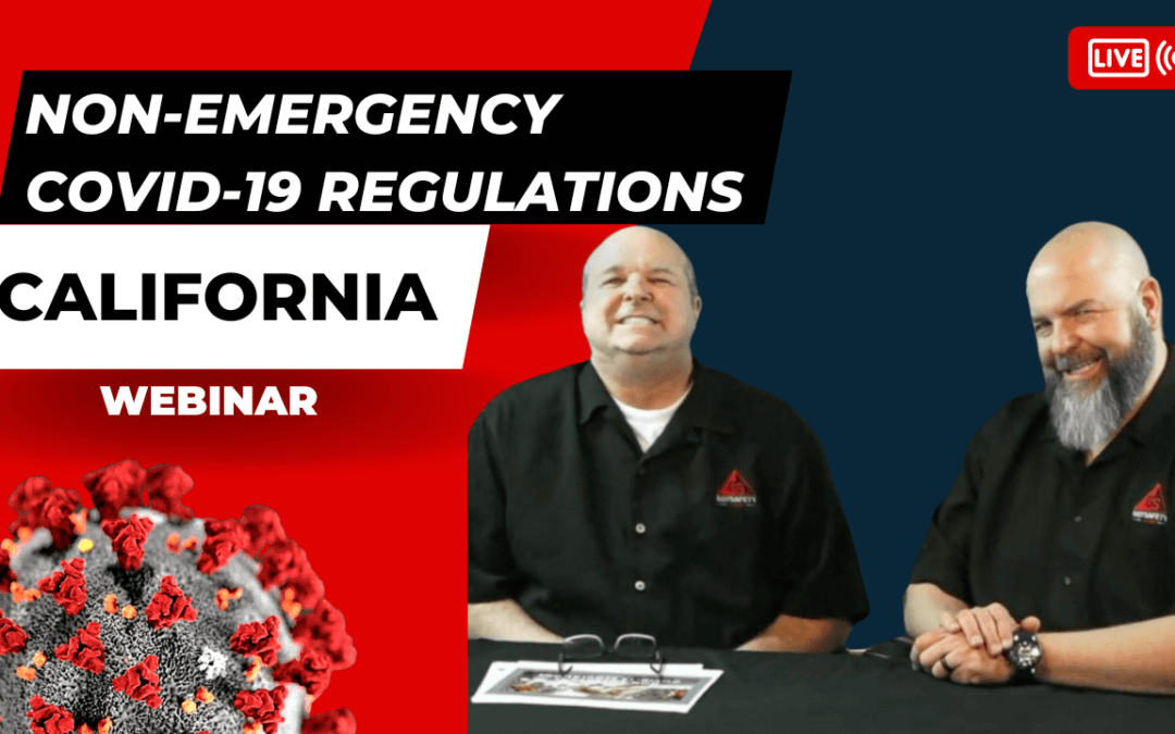 047 – California’s New Non-Emergency COVID-19 Regulations – What you need to know
